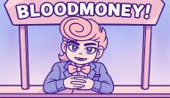 BLOODMONEY!